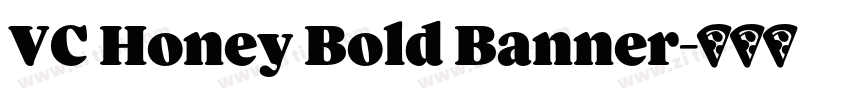 VC Honey Bold Banner字体转换 VC Honey Bold Banner字体转换